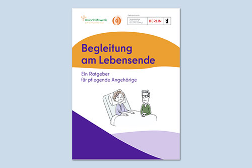 Begleitung am Lebensende – Ein Ratgeber für pflegende Angehörige